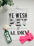 Ye Wesh Pet & Al Dry Geordie Tea Towel