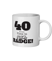 40 Time To gan radge Geordie Mug