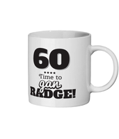 60 Time To gan radge Geordie Mug