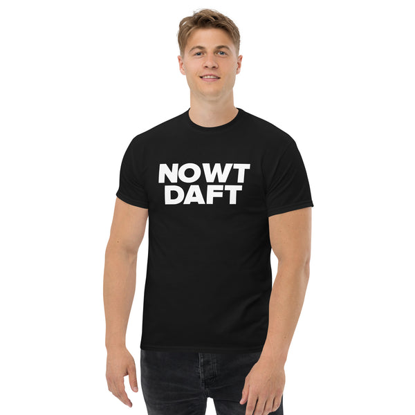 Nowt Daft Geordie T-Shirt