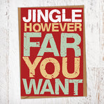 Jingle However Far You Want Christmas Card Blunt Cards