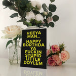 Happy Borthda Ya Fuckin Stupid Little Doylem Geordie Charva Birthday Card
