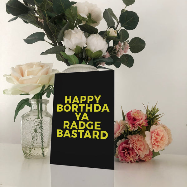 Happy Borthda Ya Radge Bastard Geordie Charva Birthday Card