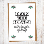 Deck the Haals With Boughs of Holly Christmas Card