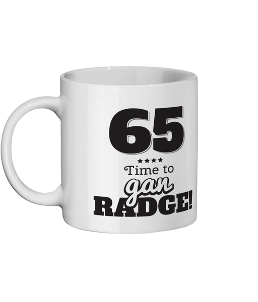 65 Time To gan radge Geordie Mug