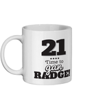 21 Time To gan radge Geordie Mug