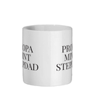 Propa Mint Stepdad Geordie Mug