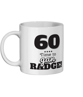 60 Time To gan radge Geordie Mug