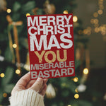 Merry Christmas You Miserable Bastard Geordie Christmas Card