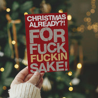 Christmas Already?! For Fuck Fuckin Sake Geordie Christmas Card