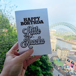 Happy Borthda ya Little Knacka Geordie Birthday Card