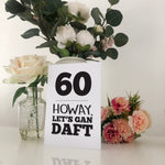 60 Howay Let's Gan Daft Geordie Birthday Card