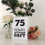 75 Howay Let's Gan Daft Geordie Birthday Card