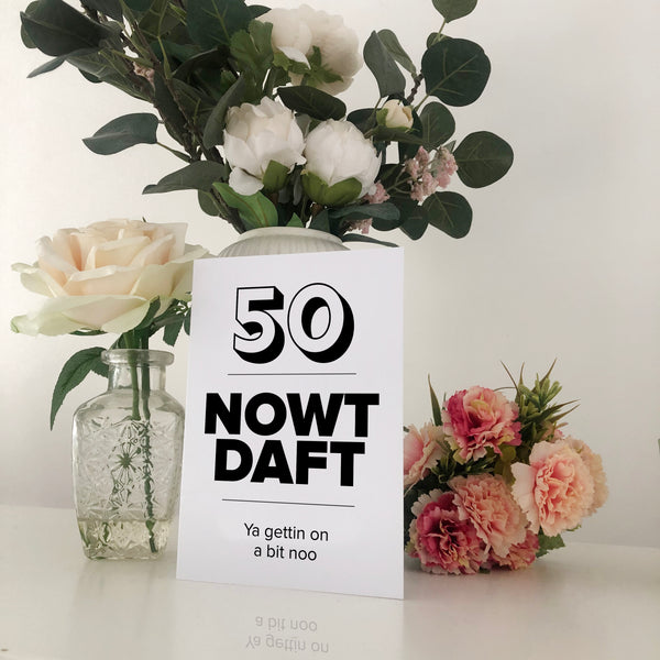 50 Nowt Daft Geordie Birthday Card