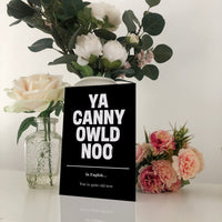 Ya Canny Owld Noo Geordie Translation Birthday Card