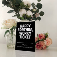Happy Borthda Worky Ticket Geordie Translation Birthday Card