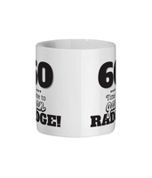 60 Time To gan radge Geordie Mug