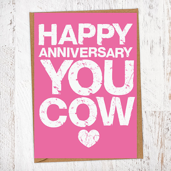 Happy Anniversary You Cow Anniversary Card Blunt Card