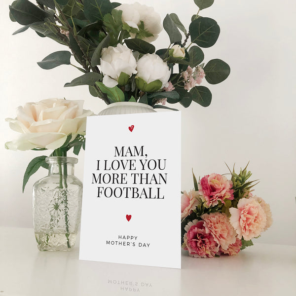 Mam I Love You More Than Football Mother's Day Card Blunt Cards