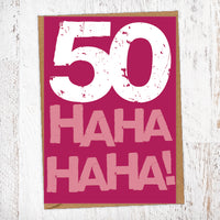 50 Ha Ha Ha Ha! Birthday Card Blunt Cards