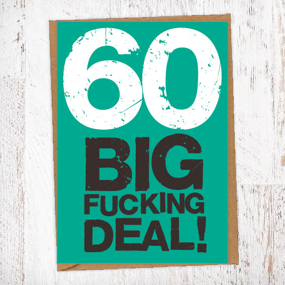 60 Big Fucking Deal! Birthday Card Blunt Cards