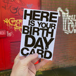 Here is Your Birthday Card Blunt Cards
