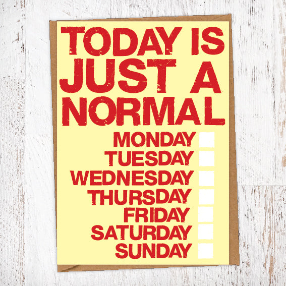 Normal Day Sign Today Is Just A Normal Day Tick Box Card Blunt Cards – A Local Radgie