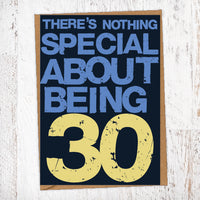 There's Nothing Special About Being 30 Birthday Card Blunt Cards