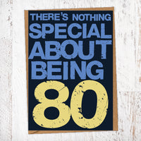 There's Nothing Special About Being 80 Birthday Card Blunt Cards