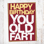 Happy Birthday You Old Fart Birthday Card Blunt Card