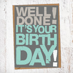 Well Done! It's Your Birthday Birthday Card Blunt Card