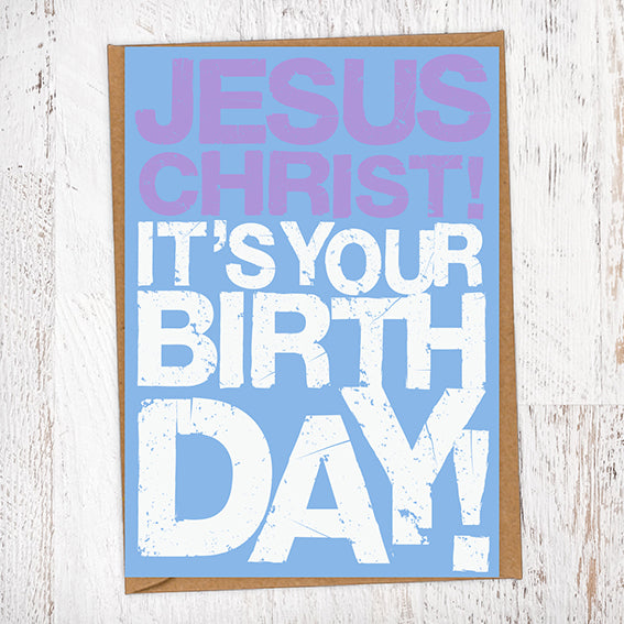 Jesus Christ! It's Your Birthday Christmas Card Blunt Cards