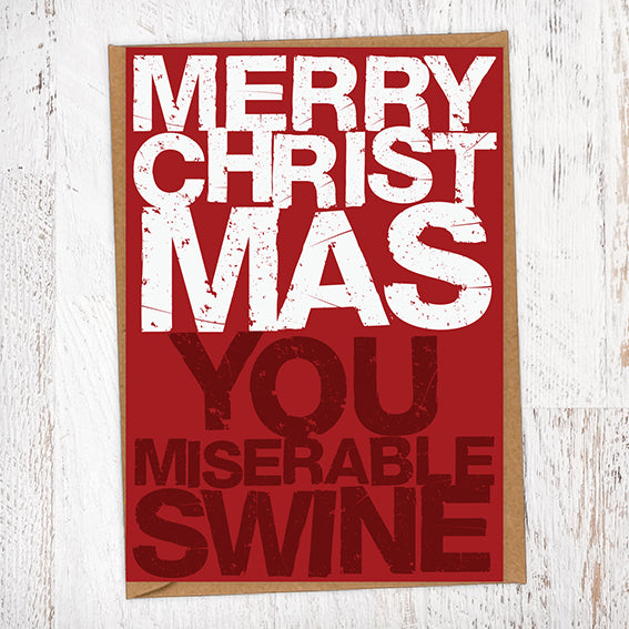 Merry Christmas You Miserable Swine Christmas Card Blunt Cards