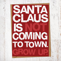 Santa Claus Is Not Coming To Town Christmas Card Blunt Cards