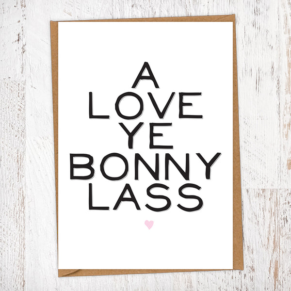 A Love Ye Bonny Lass Greetings Card