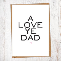 A Love Ye Dad Greetings Card