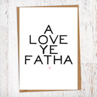 A Love Ye Fatha Greetings Card