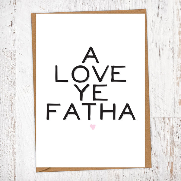 A Love Ye Fatha Greetings Card