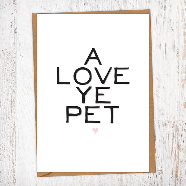 A Love Ye Pet Greetings Card