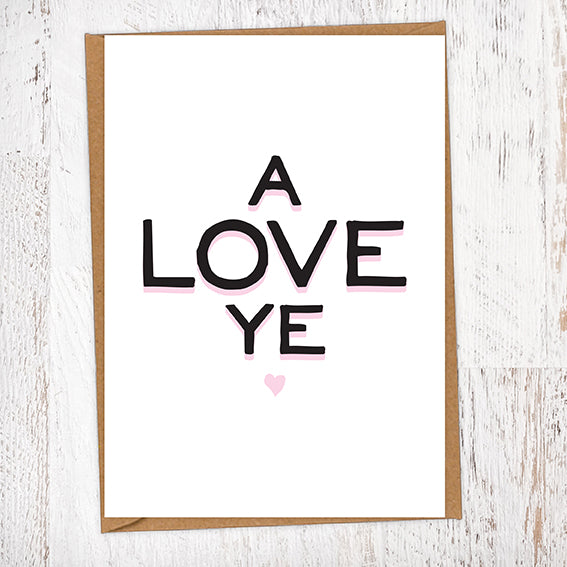 A Love Ye Greetings Card