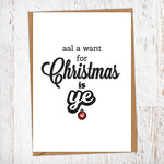 Aal A Want For Christmas is Ye Christmas Card