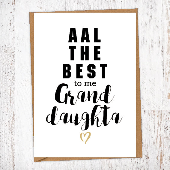 Aal The Best To Me GrandDaughta Geordie Card Birthday Card Good Luck Card