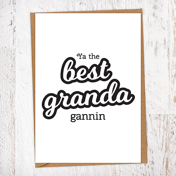 Ya The Best Granda Gannin Greetings Card