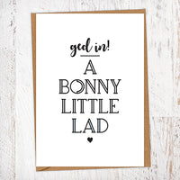 Ged In! A Bonny Little Lad Greetings Card