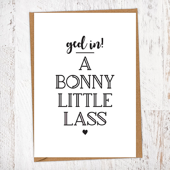 Ged In! A Bonny Little Lass Greetings Card