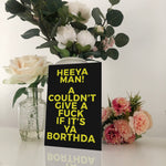 Couldn't Give A Fuck If Its Ya Borthda Geordie Charva Birthday Card
