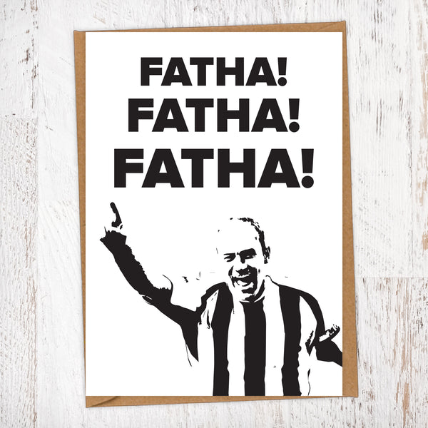 Fatha! Fatha! Fatha! Alan Shearer NUFC Father's Day Card Geordie Card