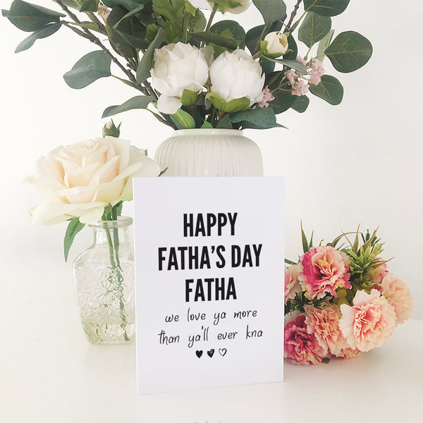 Fatha We Love Ya More Than Ya'll Ever Kna Geordie Father's Day Card