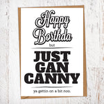 Just Gan Canny Birthday Card