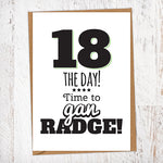 18 The Day! Time To Gan Radge! Geordie Card 18th Birthday